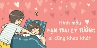 Điểm danh 10 mẫu bạn trai lý tưởng mà bất cứ cô gái nào cũng muốn "chạm nhẹ tim em một chút"