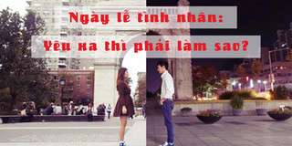 Ngày lễ tình nhân với người yêu xa: Gửi yêu thương qua những dòng tin
