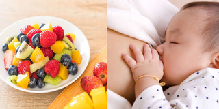 Mẹ bầu chớ "dại" đụng đến 10 loại trái cây này sau sinh nếu như không muốn bị tắc sữa, mất sữa