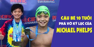 Tài Năng Nhí - Kỳ 01: Cậu bé "siêu nhân", 10 tuổi, phá vỡ kỷ lục tồn tại 23 năm của Michael Phelps