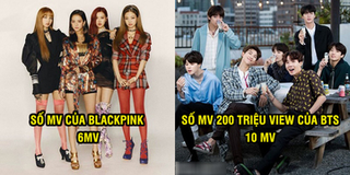 Số MV 200 triệu view của BTS còn nhiều hơn tổng số MV BLACKPINK có trong sự nghiệp