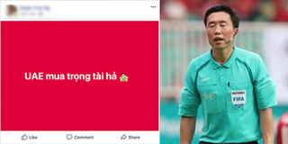 CĐM phẫn nộ với trọng tài chính bắt trận Olympic Việt Nam - Olympic UAE