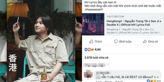 “Nhử” dân mạng chờ “dài cổ” mới ra bản chuẩn, HongKong1 gây thất vọng vì không hay bằng “bản say”