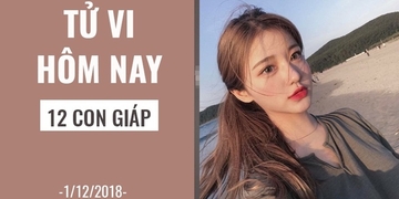 Tử vi ngày 1/12/2018 của 12 con giáp: Tuổi Thân "trúng quả" lớn, tuổi Mão gặp trở ngại Tử vi ngày 1/12/2018 của 12 con giáp: Tuổi Thân "trúng quả" lớn, tuổi Mão gặp trở ngại