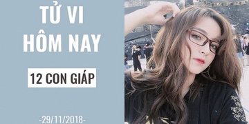Tử vi ngày 29/11/2018 của 12 con giáp: Tuổi Dậu gặp “họa”, tuổi Ngọ "lên như diều gặp gió" Tử vi ngày 29/11/2018 của 12 con giáp: Tuổi Dậu gặp “họa”, tuổi Ngọ "lên như diều gặp gió"