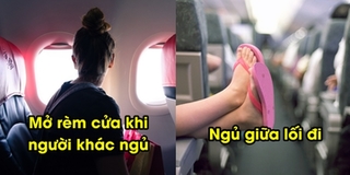 8 hành động thiếu văn minh của hành khách trên máy bay: Số 7 đặc biệt gây khó chịu