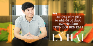 Lý Hải: "Tôi từng phải cầm giấy tờ nhà lãi suất 3% để làm Trọn đời bên em"