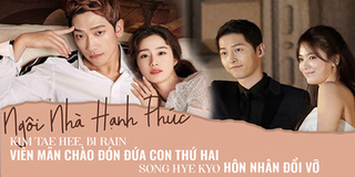 "Ngôi nhà hạnh phúc" sau 15 năm: Bi Rain chào đón đứa con thứ 2, Song Hye Kyo đổ vỡ tiếc nuối