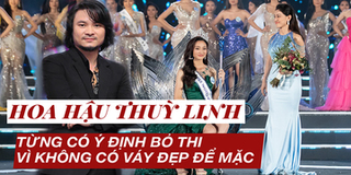 Trưởng BTC Miss World Việt Nam: "Lương Thùy Linh từng xin nghỉ thi vì không có váy để mặc"