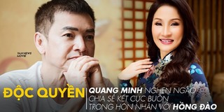 Quang Minh ly hôn Hồng Đào: "Không muốn tranh cãi, phân bua"