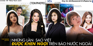Những lần sao Việt được khen ngợi trên báo nước ngoài