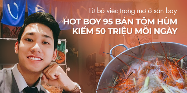 Chàng trai 9x từ bỏ việc ở sân bay, đi bán tôm hùm kiếm 50 triệu/ngày