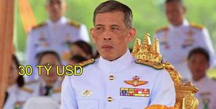 Vua Thái Lan Maha Vajiralongkorn là vị vua giàu nhất thế giới