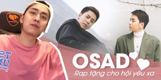 OSAD tung bản rap ngẫu hứng dành tặng hội yêu xa cực hay