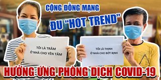 Cộng đồng mạng "đu hot trend" cùng hưởng ứng việc phòng dịch Covid-19