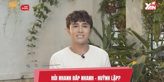 Hỏi Nhanh Đáp Nhanh: Huỳnh Lập xử lý siêu thông minh loạt câu hỏi khó