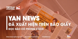 Cùng YAN "đọc báo có phong cách" trên chuyên trang Thể Thao & Văn Hoá