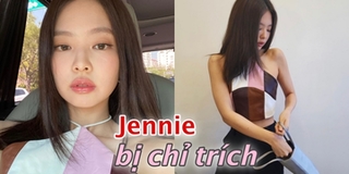 Knet liên tục chỉ trích Jennie (BLACKPINK)