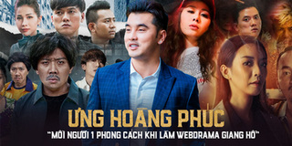 Ưng Hoàng Phúc chia sẻ việc lấy chủ đề giang hồ làm web drama
