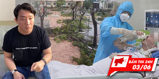 Bản tin 24h: BN 91 mỉm cười, cáp quang AAG lùi hạn khắc phục đến 6/6
