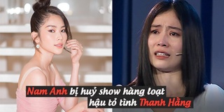 Hậu tỏ tình Thanh Hằng, Nam Anh bị huỷ show hàng loạt