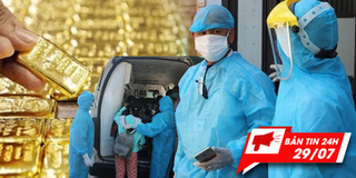 Bản tin 24h: Thêm bệnh nhân Covid-19, giá vàng tiếp tục lập đỉnh