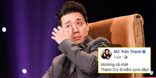 "Thành Cry" trở thành danh xưng được Trấn Thành yêu thích