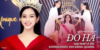 Hoa hậu Việt Nam 2020 Đỗ Hà giải thích lý do không khóc khi đăng quang