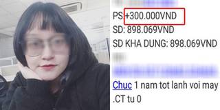 Đi bình luận dạo, cô gái bất ngờ được trai lạ chuyển khoản 300.000VNĐ
