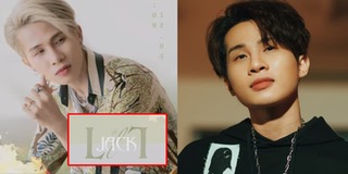 Jack xác nhận comeback, MV mới sẽ ra mắt vào đúng ngày sinh nhật?