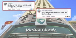 CĐM tràn vào Fanpage Vietcombank: Chúc ngân hàng bình an sau 14h chiều