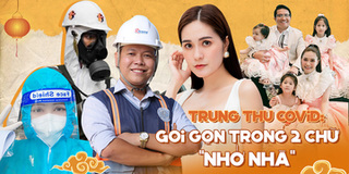 Nếu biết trước Trung thu năm nay phải giãn cách, tôi đã…