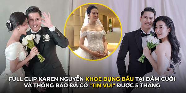 Full clip Karen Nguyễn thừa nhận có thai 5 tháng ngay trong ngày cưới