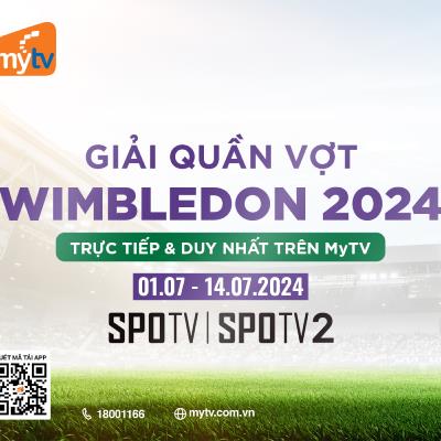 yan.vn - tin sao, ngôi sao - Xem trực tiếp giải quần vợt Wimbledon 2024 duy nhất trên MyTV